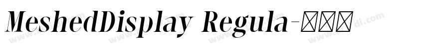 MeshedDisplay Regula字体转换